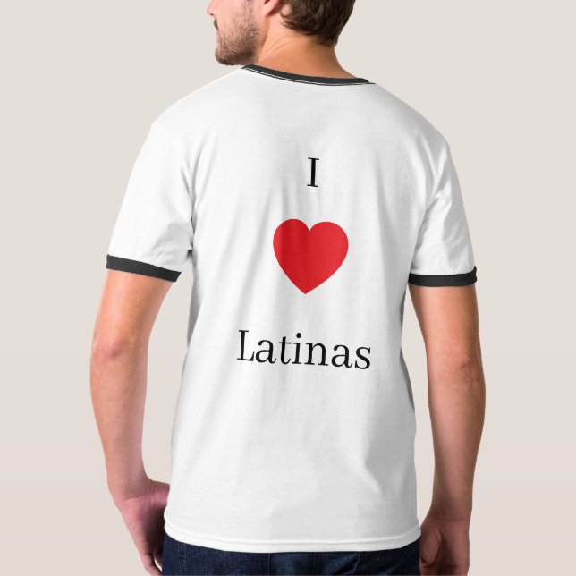 Camiseta I love Latinas shirt (Reverso)