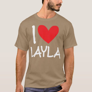 Camiseta I Love Layla Name Personalized Girl Woman BFF Frie