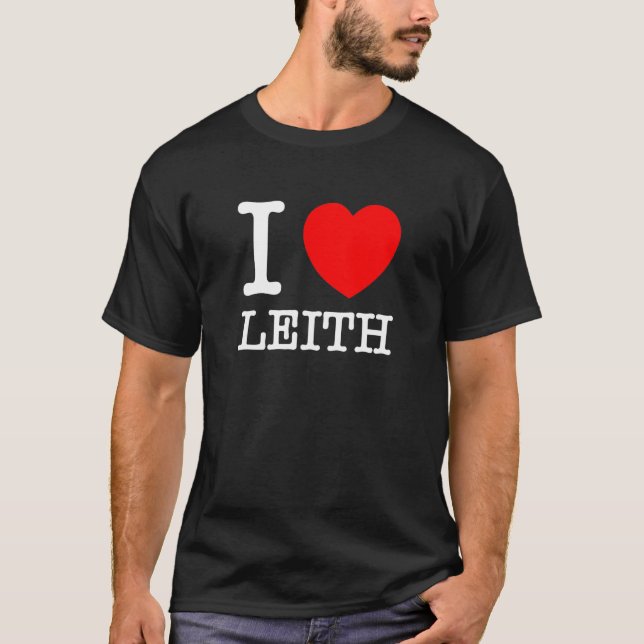 Camiseta I Love Leith  Leith Scotland (Anverso)
