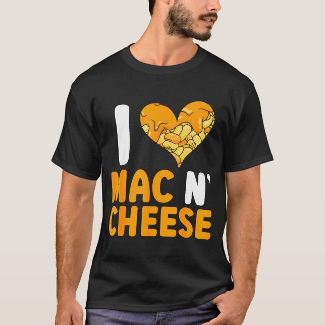 Camiseta I Love Mac N' Cheese Funny Mac And Cheese  (Anverso)