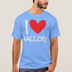 Camiseta I Love Mallory Name Personalized Girl Woman BFF Fr