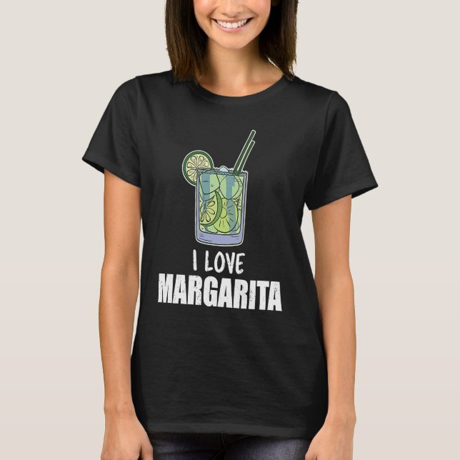 Camiseta I Love Margarita Cocktail Liquor Drinker (Anverso)