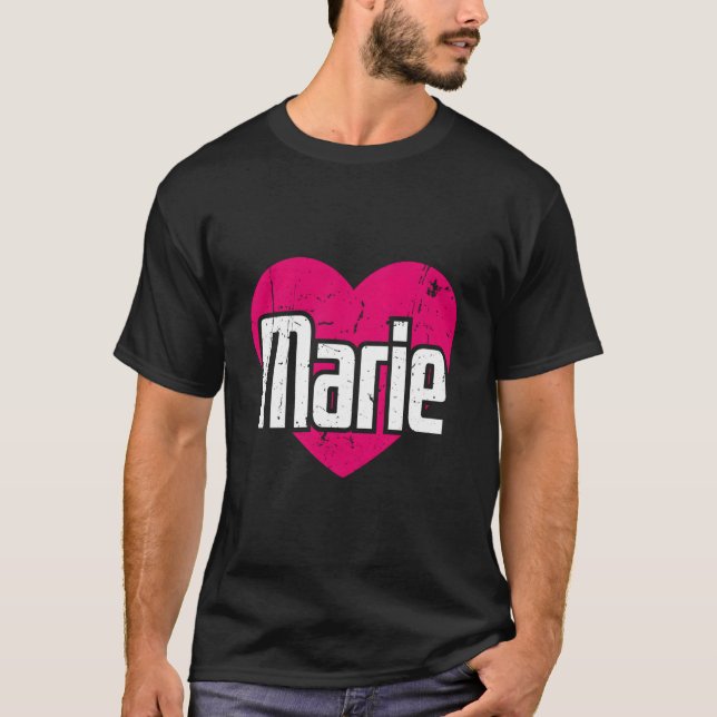 Camiseta I Love Marie First Name I He Marie (Anverso)