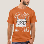 Camiseta I Love Math And Cats Cute Kitty Cat Feline Lover G<br><div class="desc">I Love Math And Cats Cute Kitty Cat Feline Lover Gift 1 .Check out our Math t shirts selection for the very best in unique or custom,  handmade pieces from our clothing shops.</div>
