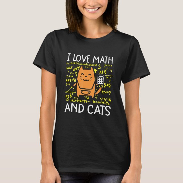 Camiseta I Love Math And Cats  Cute Kitty Feline Cat (Anverso)