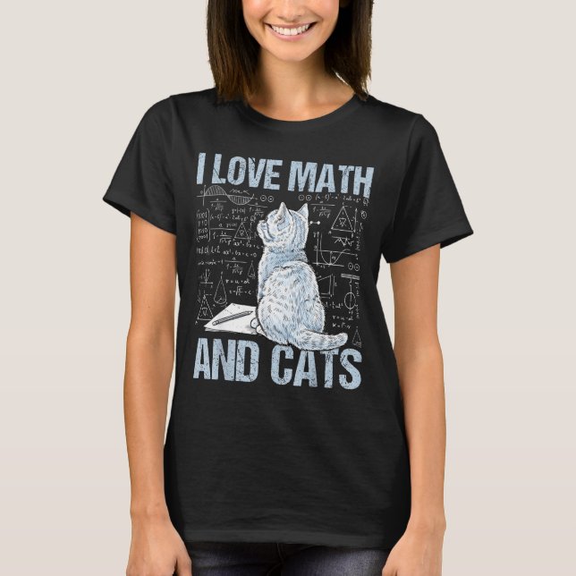 Camiseta I Love Math And Cats Science Teacher Student Funny (Anverso)