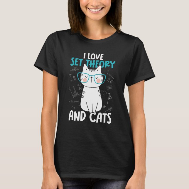Camiseta I Love Math and Cats   Set Theory 1 (Anverso)