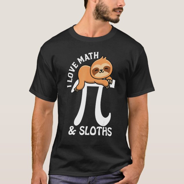 Camiseta I Love Math and Sloths Pi Day (Anverso)