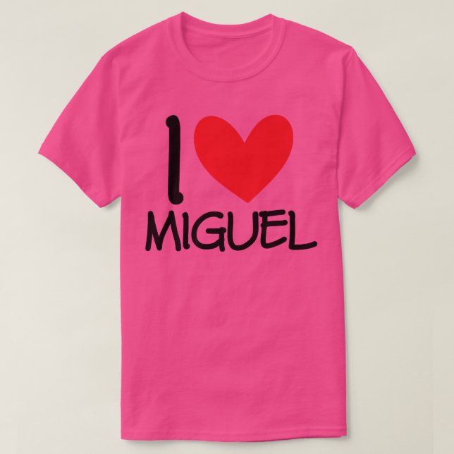Camiseta I Love Miguel Name Personalized Men Guy BFF Friend (Diseño del anverso)