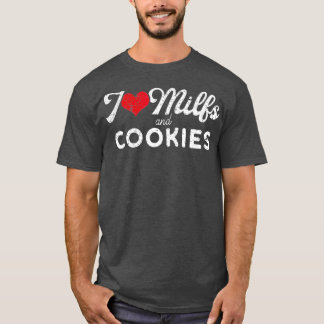 Camiseta I Love Milfs and Cookies Funny Cougar Lover