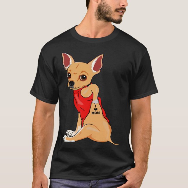 Camiseta I Love Mom Tattoo Chihuahua Dog  Women Chihuahua M (Anverso)