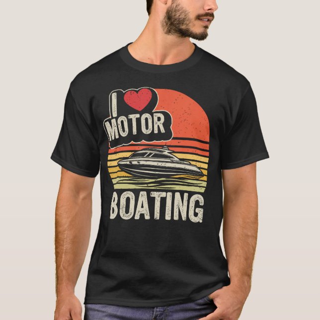 Camiseta I Love Motorboating Boating Captain Boat Pontoon B (Anverso)