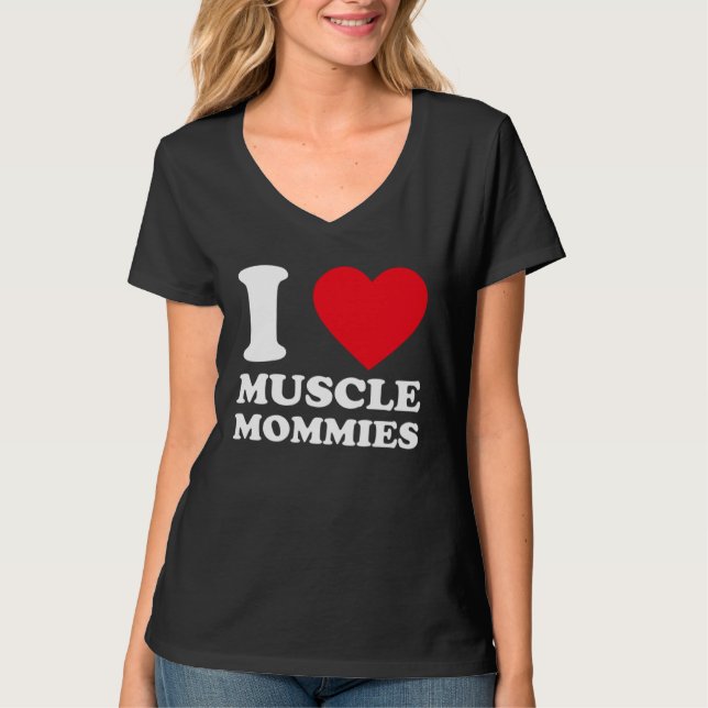 Camiseta I Love Muscle Mommies  I Heart Muscle Mommy  1 (Anverso)