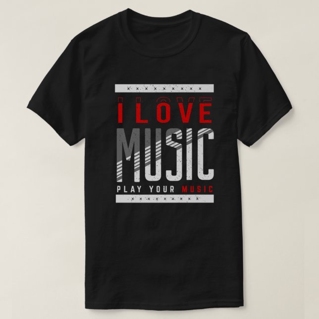 Camiseta I Love Music Play Your Music Musical Music  (Diseño del anverso)