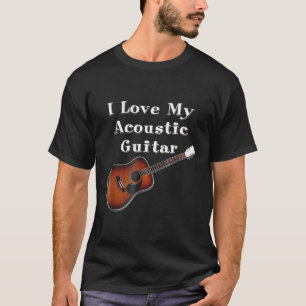 Camiseta I Love My Acoustic Guitar