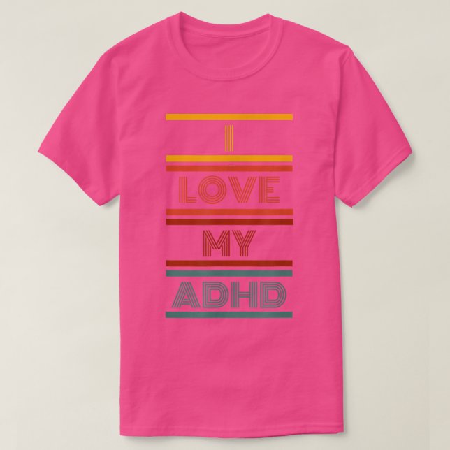 CAMISETA I LOVE MY ADHD  (Diseño del anverso)
