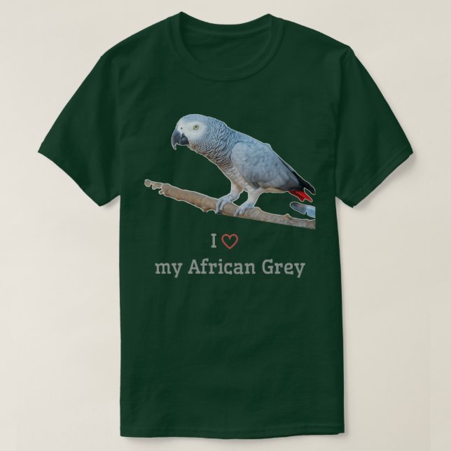 Camiseta I Love My African Grey Parrot (Diseño del anverso)