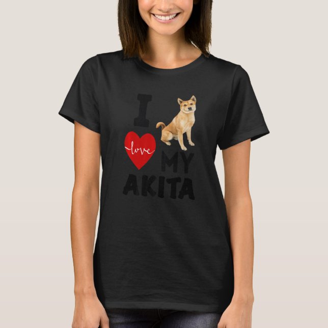 Camiseta I LOVE MY AKITA Dog Animal Pet Lover Kid Dad Mom A (Anverso)