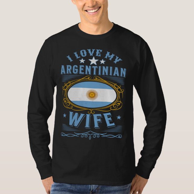 Camiseta I love my Argentinian wife (Anverso)