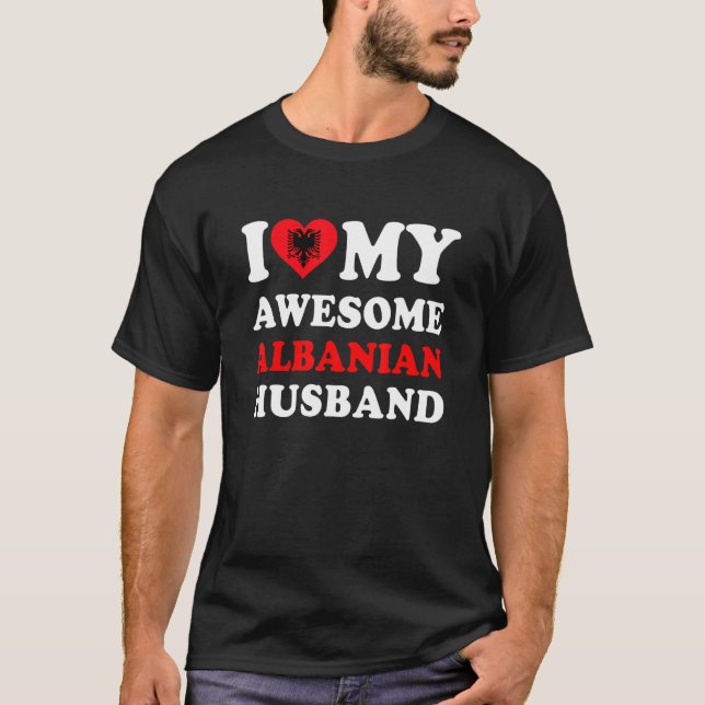 Camiseta I love My Awesome Albanian Husband Funny (Anverso)