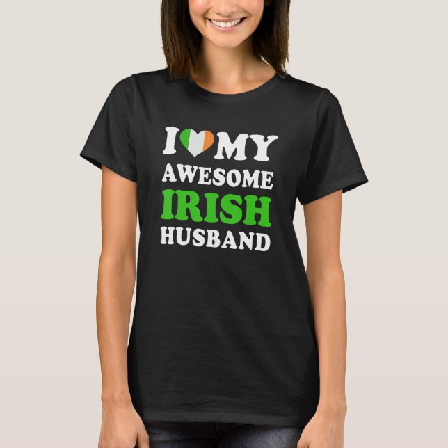 Camiseta I love My Awesome Irish Husband Funny (Anverso)