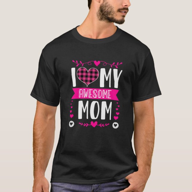 Camiseta I Love My Awesome Mom Funny Mother's Day Pink Hear (Anverso)