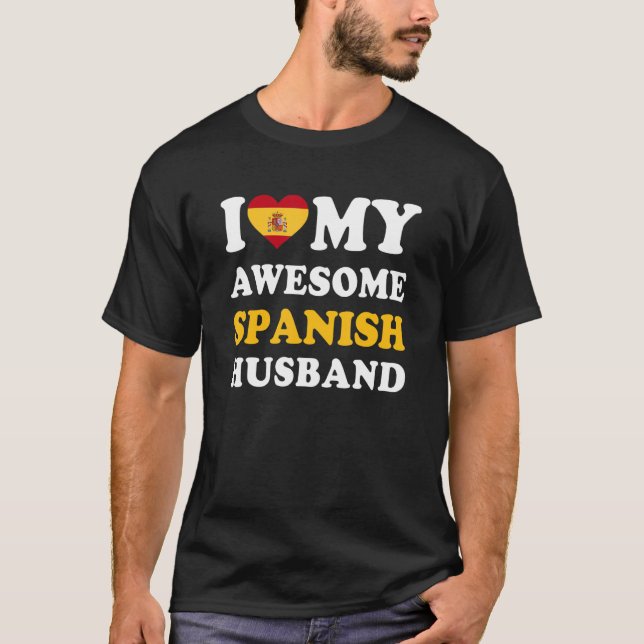 Camiseta I love My Awesome Spanish Husband Funny (Anverso)