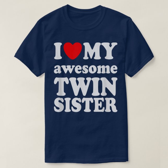 Camiseta I love my awesome Twin Sister  (Diseño del anverso)