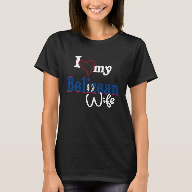 Camiseta I Love My Belizean Wife Artistic Belize (Anverso)