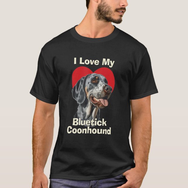 Camiseta I Love My Bluetick Coonhound Puppy Dog (Anverso)