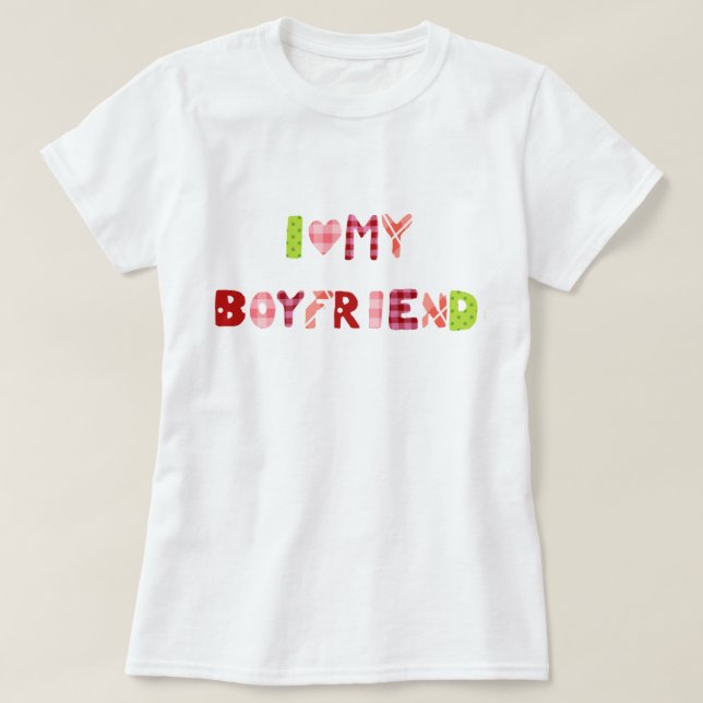 Camiseta  I Love my Boyfriend (Diseño del anverso)