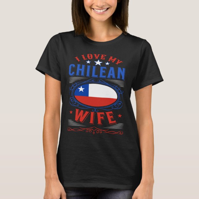 Camiseta I love my Chilean wife (Anverso)