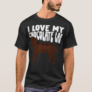 Camiseta I Love My Chocolate Lab Labrador Dog Lover Gift 