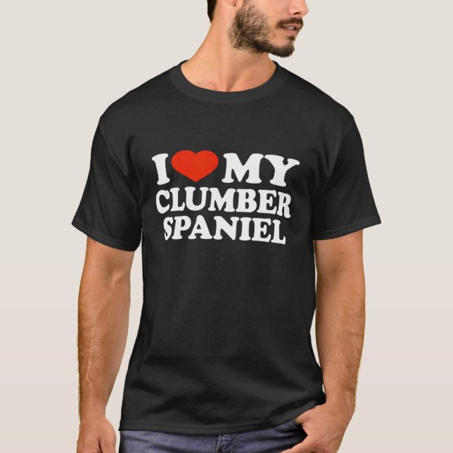 Camiseta I Love My Clumber Spaniel Clumber Spaniel Dog (Anverso)