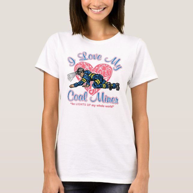 CAMISETA I LOVE MY COAL MINER (Anverso)