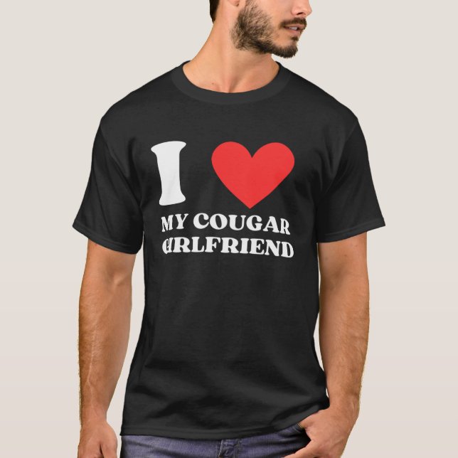 Camiseta I Love My Cougar Girlfriend I Heart My Cougar Gf (Anverso)