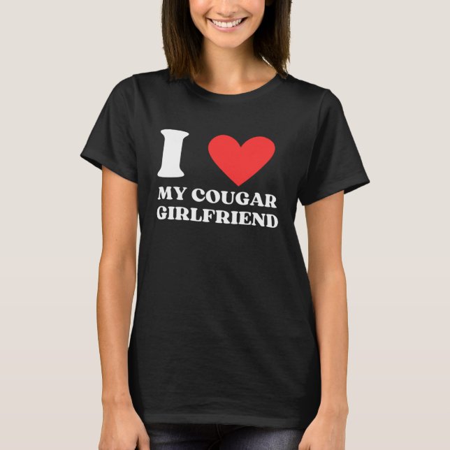 Camiseta I Love My Cougar Girlfriend I Heart My Cougar Gf (Anverso)