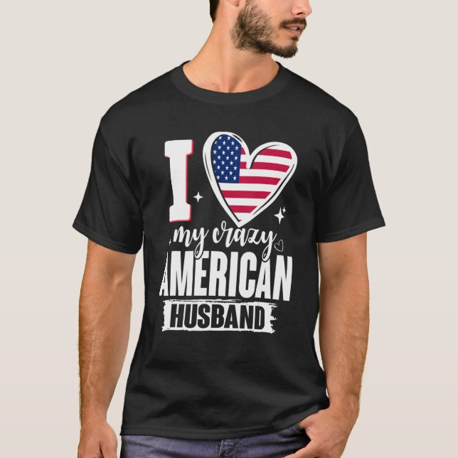 Camiseta I Love My Crazy American Husband Cute USA Flag Hea (Anverso)