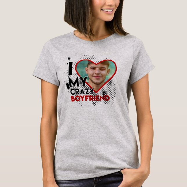 CAMISETA I LOVE MY CRAZY BOYFRIEND (Anverso)