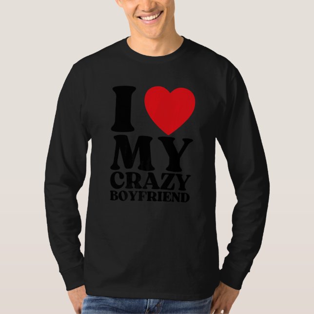 Camiseta I Love My Crazy Boyfriend I Red Heart My Crazy BF  (Anverso)