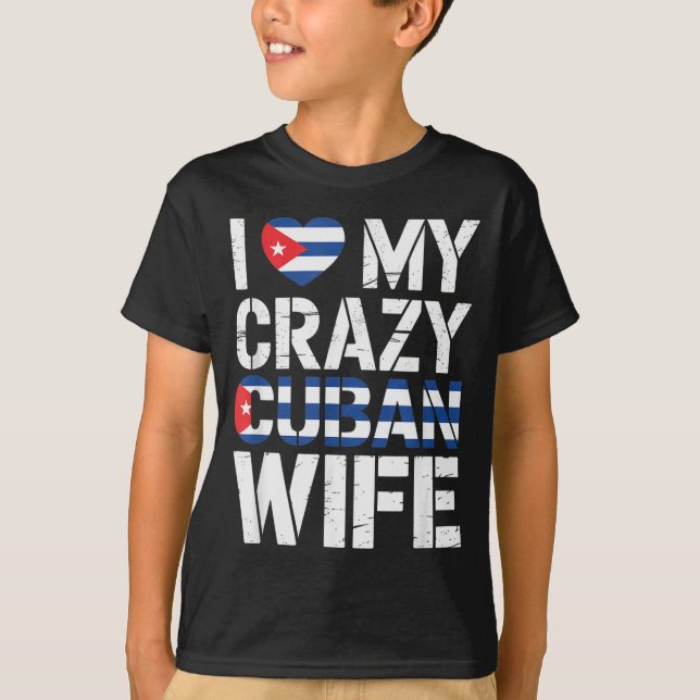 Camiseta I Love My Crazy Cuban Wife Funny Husband Cuba Prid (Anverso)