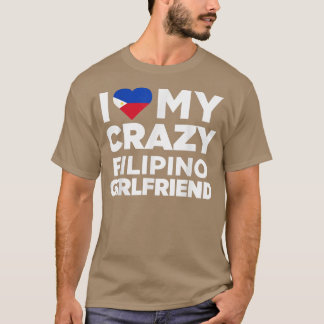 Camiseta I Love My Crazy Filipino Girlfriend Philippines