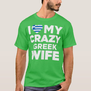Camiseta I Love My Crazy Greek Wife Cute Greece Native