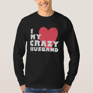 Camiseta I Love my Crazy Husband Couple Married Spouse Groo