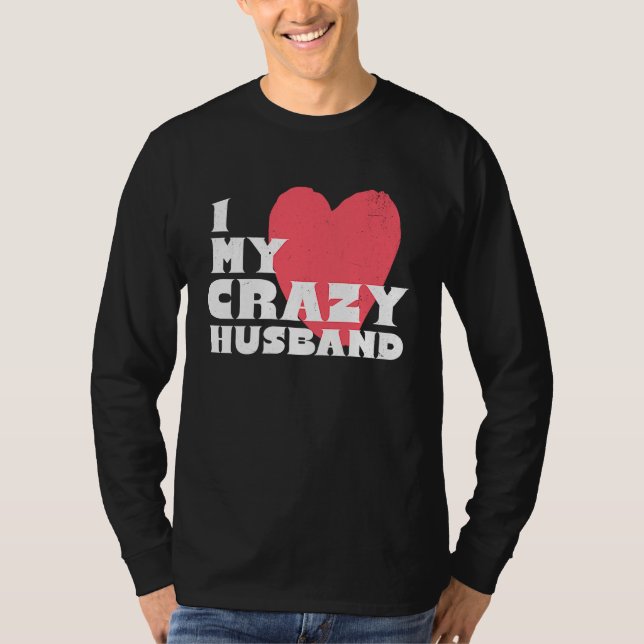 Camiseta I Love my Crazy Husband Couple Married Spouse Groo (Anverso)