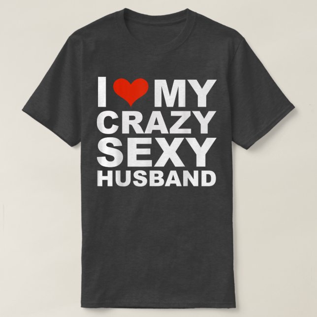 Camiseta I love my crazy sey husband  Valentine's Day gift  (Diseño del anverso)