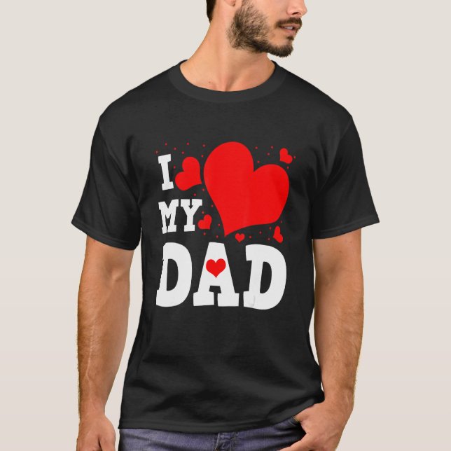 Camiseta I Love My Dad Valentines Day Family Matching Group (Anverso)