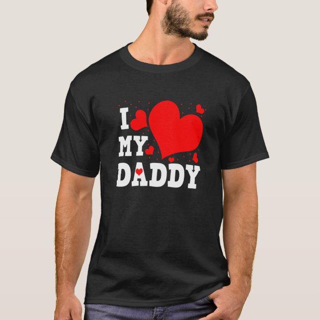 Camiseta I Love My Daddy Valentines Day Family Matching Gro (Anverso)