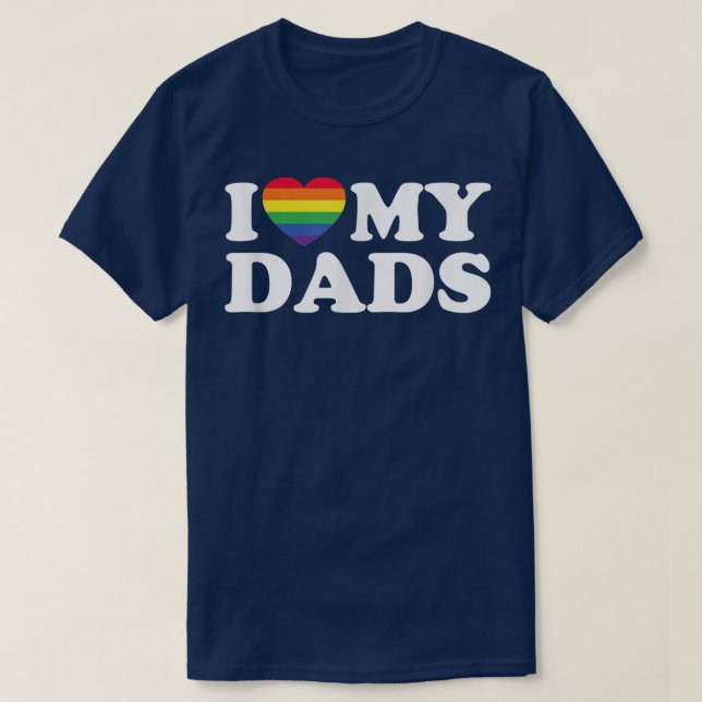 Camiseta I Love My Dads Gay Transgender Dad For Son Daughte (Diseño del anverso)