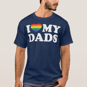 Camiseta I Love My Dads Gay Transgender Dad For Son Daughte